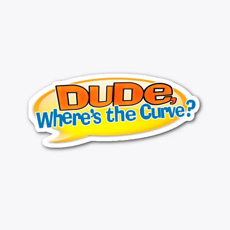 Dude, Where's the Curve?