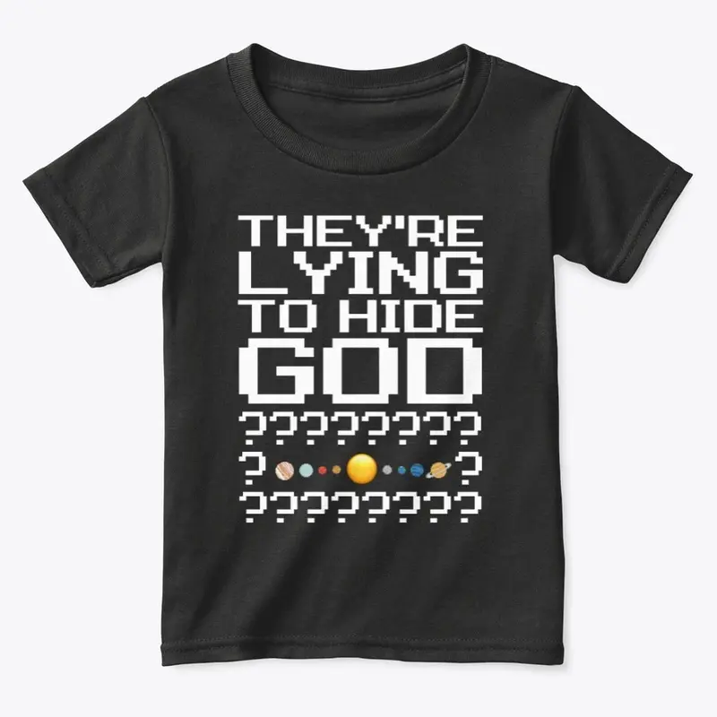 TheyreLyingToHideGod